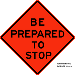 Be Prepared To Stop sign (WD-111)