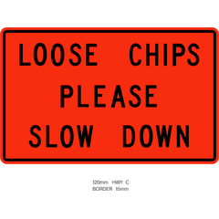 Loose Chips Please Slow Down sign (WD-169)